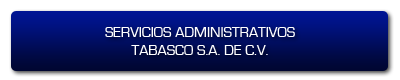 Servicios Administrativos Tabasco S.A. de C.V.